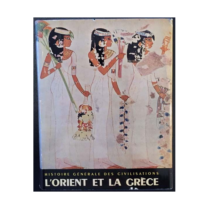 1. Histoire générale des civilisations Tome 1 L'Orient et la Grèce antique de Adré Aymard et Jeannine Auboyer