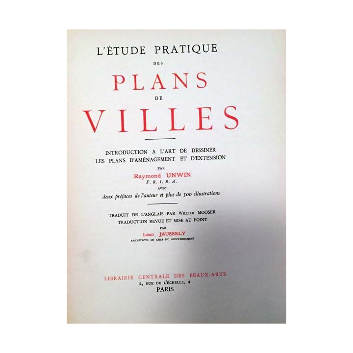 1. L'étude pratique des plans de villes de Raymond Unwin aux éditions Librairie centrale des Beaux-arts