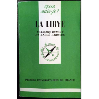 1. N°1634 Que sais je ? La Libye de François Burgat et André Laronde aux éditions Presses universitaires de France