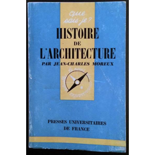 1. N°18 Que sais je ? Histoire de l'architecture de Jean-Charles Moreux aux éditions Presses universitaires de France