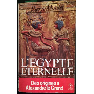 1. L'Égypte éternelle de Pierre Montet collection Marabout université