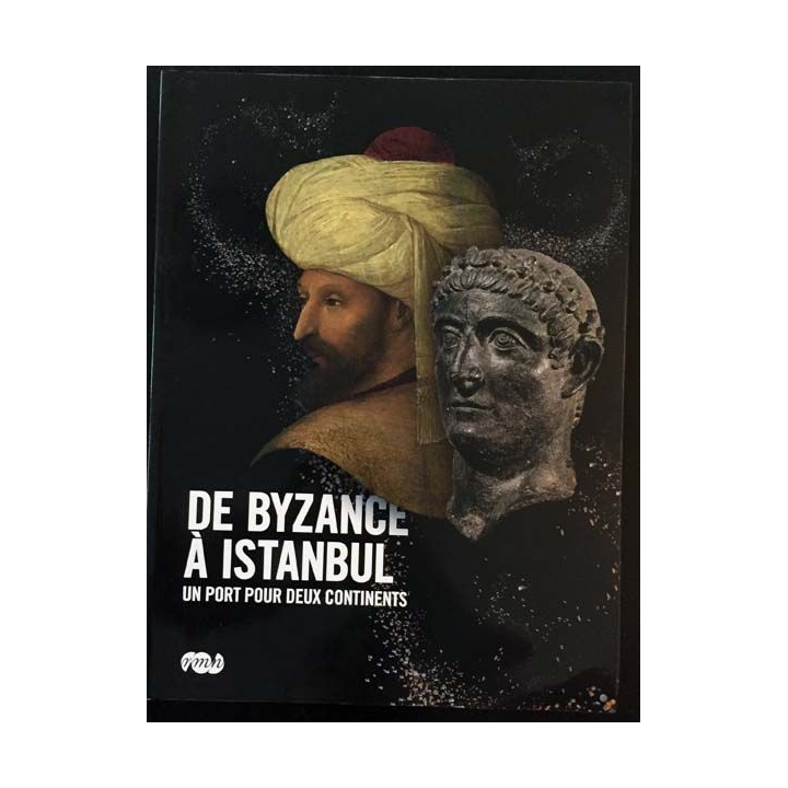1. De Byzance à Istanbul un port pour deux continents aux éditions de la Réunion des musées nationaux