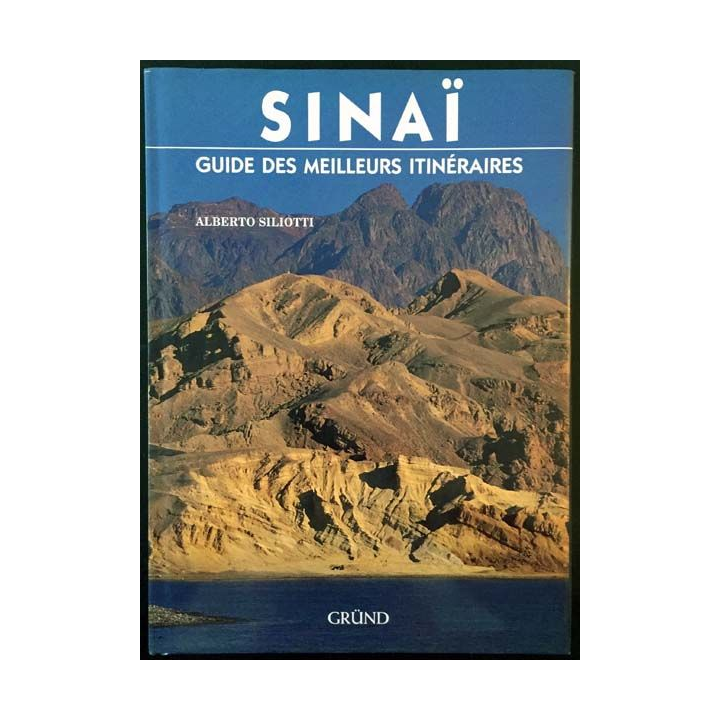 1. Sinaï guide des meilleurs itinéraires de Alberto Siliotti aux éditions Gründ