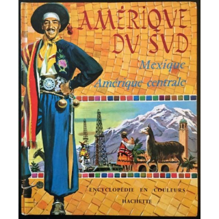 1. Amérique du Sud Mexique, Amérique centrale texte de Benjamin Appel aux éditions Hachette
