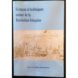 1. Sciences et techniques autour de la Révolution française aux éditions Société des études Robespierristes