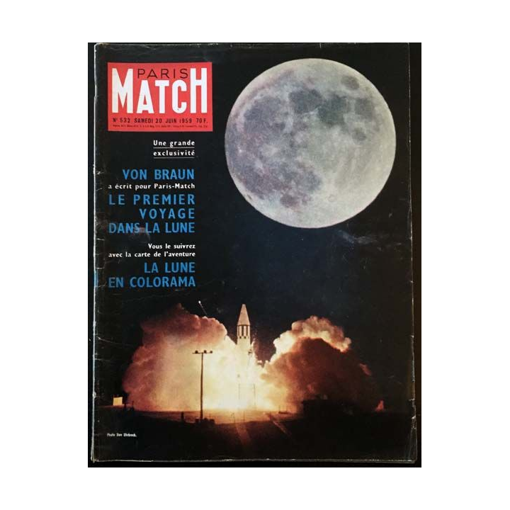 1. PARIS MATCH n°532 Samedi 20 Juin 1959 : Von Braun a écrit pour Paris Match Le premier voyage dans la lune
