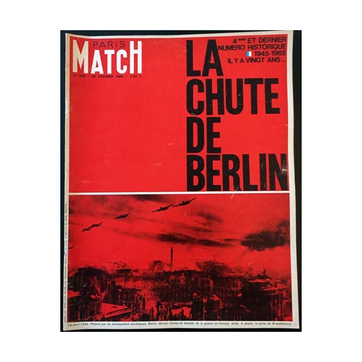 1. PARIS MATCH n°828 20 Février 1965 : La chute de Berlin