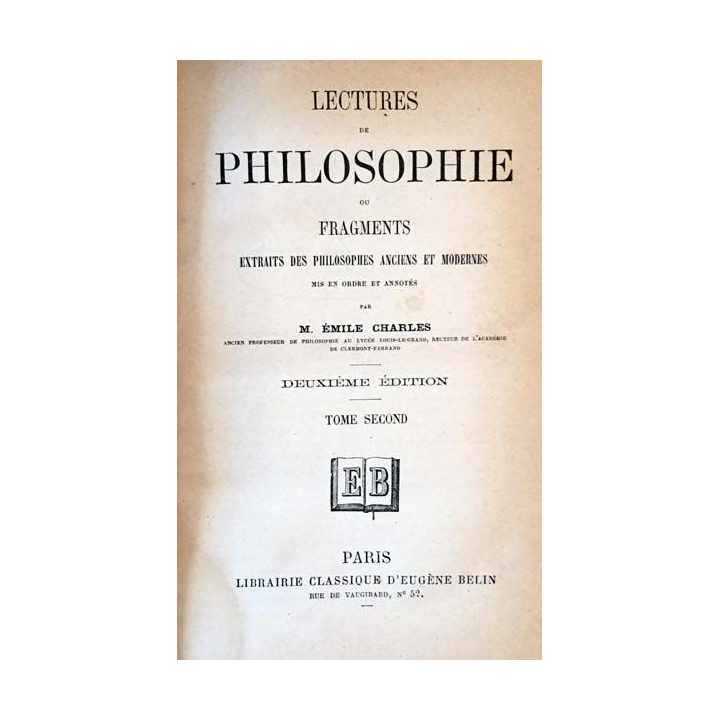1. Lectures de philosophie ou fragments extraits des philosophes anciens et modernes de M. Émile Charles