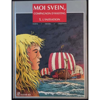 1. Moi Svein, compagnon d'Hasting 1- L'initiation de Darvil, Eriamel et Chagnaud aux éditions Assor BD