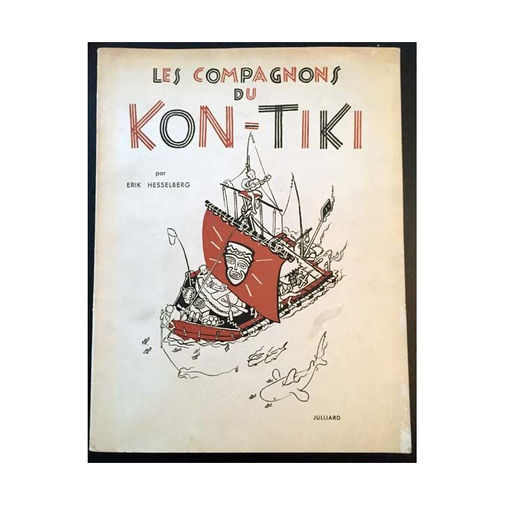 1. Les compagnons du Kon-Tiki de Erik Hesselberg aux éditions Julliard