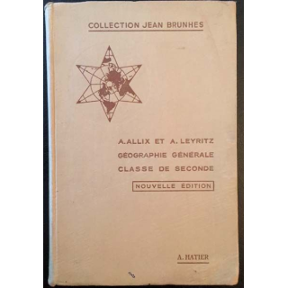 1. Géographie générale classe de seconde de A. Allix et A. Leyritz aux éditions A. Hatier