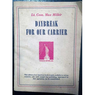 1. Daybreak for our carrier de Lt. Com. Max Miller aux éditions Overseas