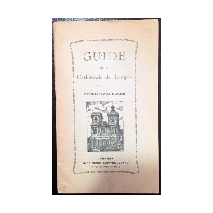 1. Guide de la Cathédrale de Langres aux éditions imprimerie Lepitre Jobard