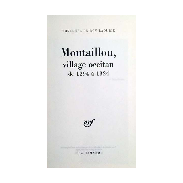 1. Montaillou, village occitan de 1924 à 1324 de Emmanuel Le Roy Ladurie aux éditions Gallimard