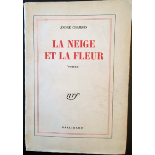 1. La neige et la fleur de André Chamson aux éditions Gallimard