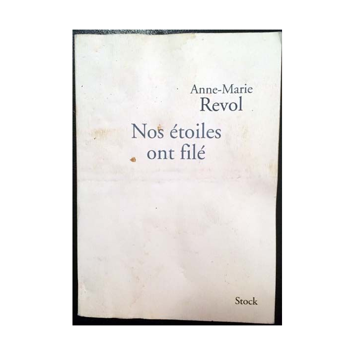 1. Nos étoiles ont filé de Anne-Marie Revol aux éditions Stock (C131)