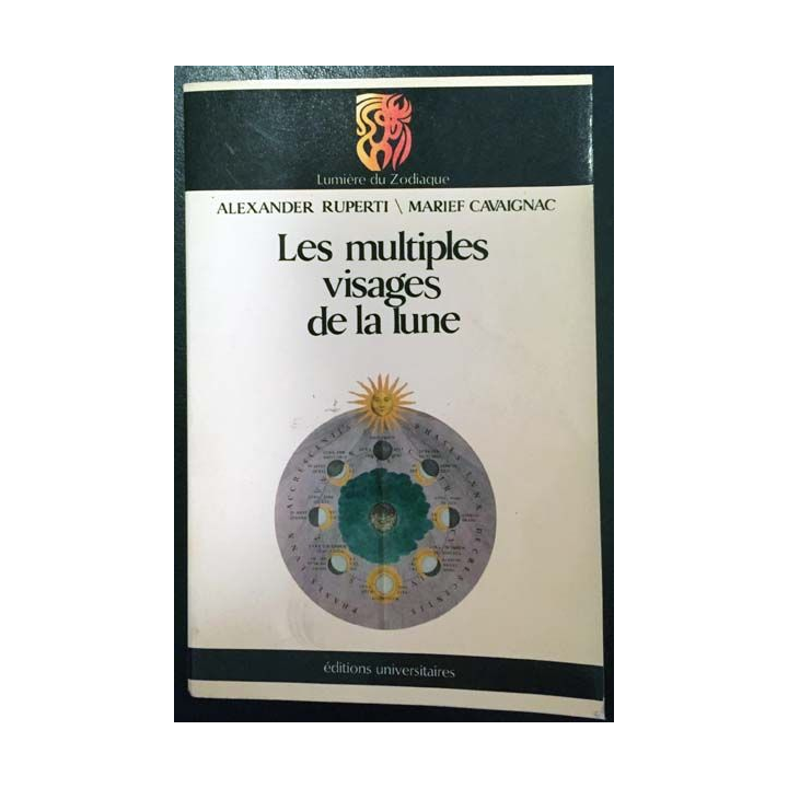 1. Les multiples visages de la lune de Alexander Ruperti et Marief Cavaignac aux éditions Universitaires