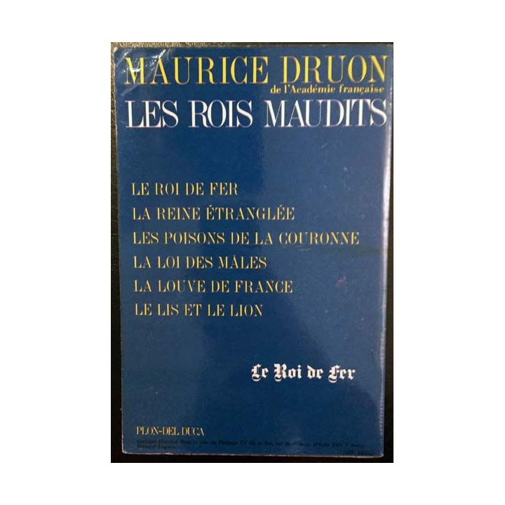 1. Les Rois maudits 1 Le Roi de fer de Maurice Druon aux éditions Plon - Del duca