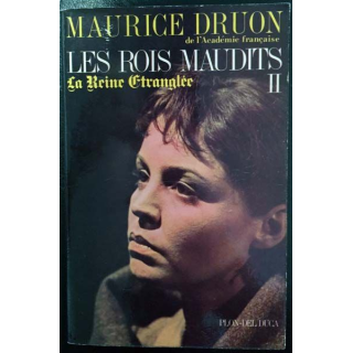 1. Les Rois maudits 2 La Reine étranglée de Maurice Druon aux éditions Plon - Del duca