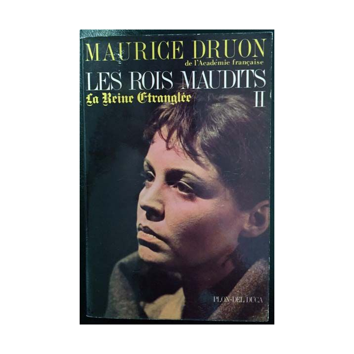 1. Les Rois maudits 2 La Reine étranglée de Maurice Druon aux éditions Plon - Del duca