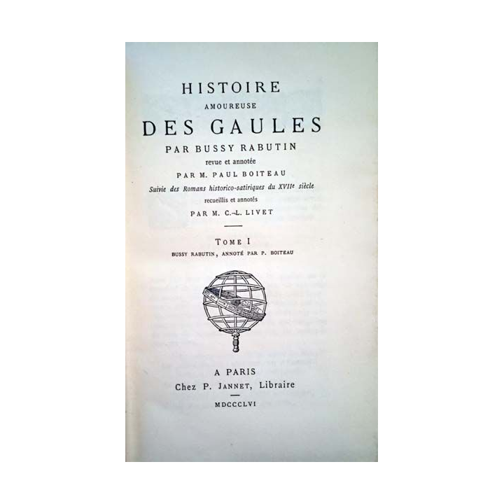 1. Histoire amoureuse des Gaules Tome I de Bussy Rabutin aux éditions P. Daffis