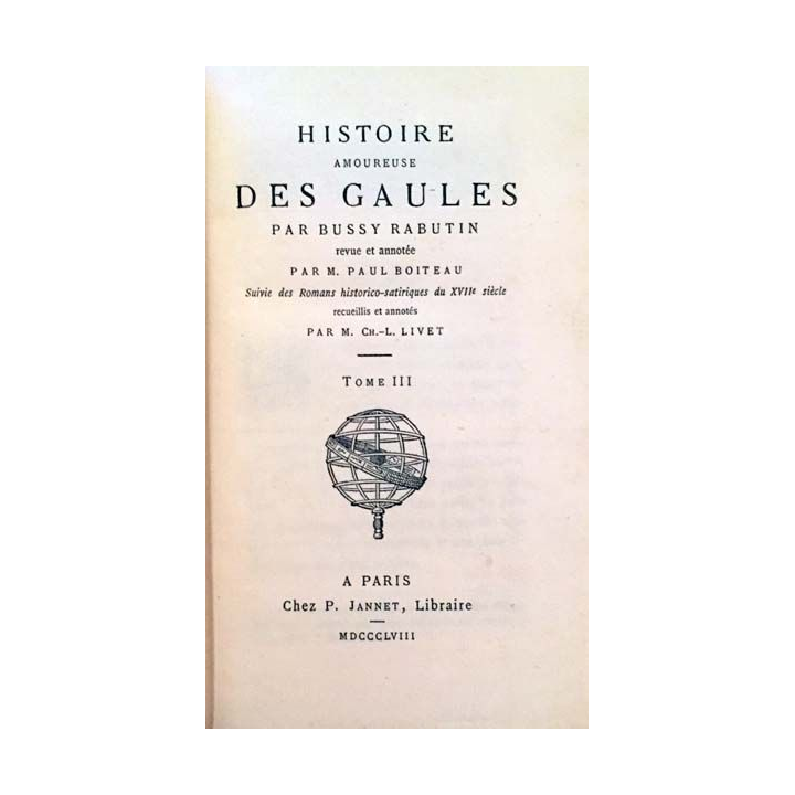1. Histoire amoureuse des Gaules Tome III de Bussy Rabutin aux éditions P. Daffis