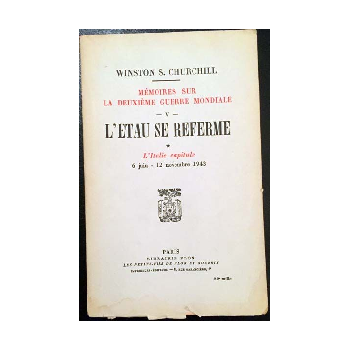 1. L'étau se referme Tome 1 L'Italie capitule 6 juin - 12 novembre 1943 de Winston S. Churchill aux éditions Librairie Plon