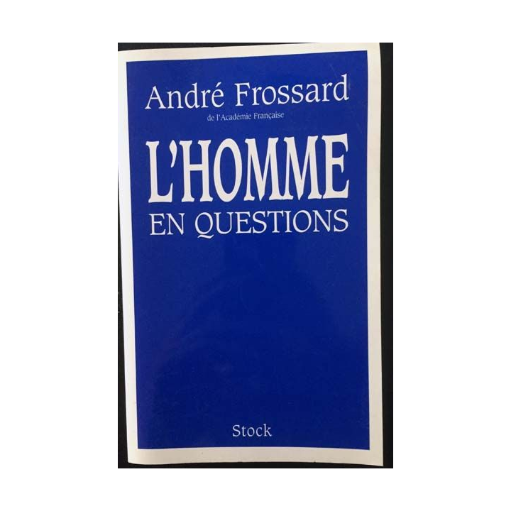 1. L'homme en questions de André Frossard aux éditions Stock