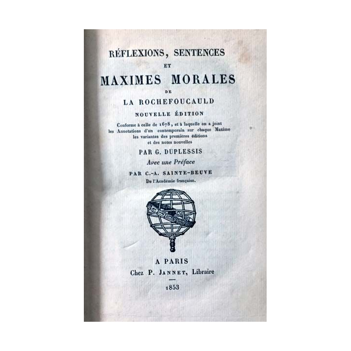 1. Reflexions, sentences et maximes morales de La Rochefoucauld par G. Duplessis aux éditions P. Jannet 1853