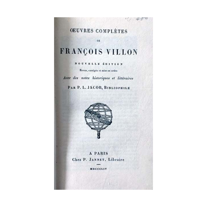 1. Oeuvres complètes de François Villon par P. L. Jacob aux éditions Chez P. Jannet