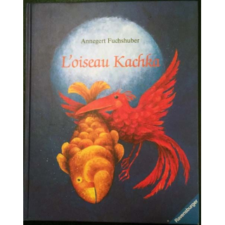 1. L'oiseau Kachka de Annegert Fuchshuber aux éditions Ravensburger