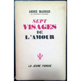 1. Sept visages de l'amour de André Maurois aux éditions La jeune Parque