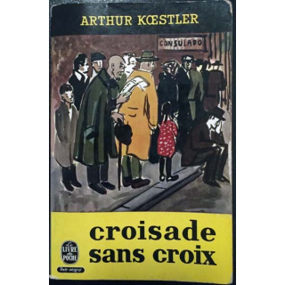 1. Croisade sans croix de Arthur Koestler aux éditions Calmann-Lévy