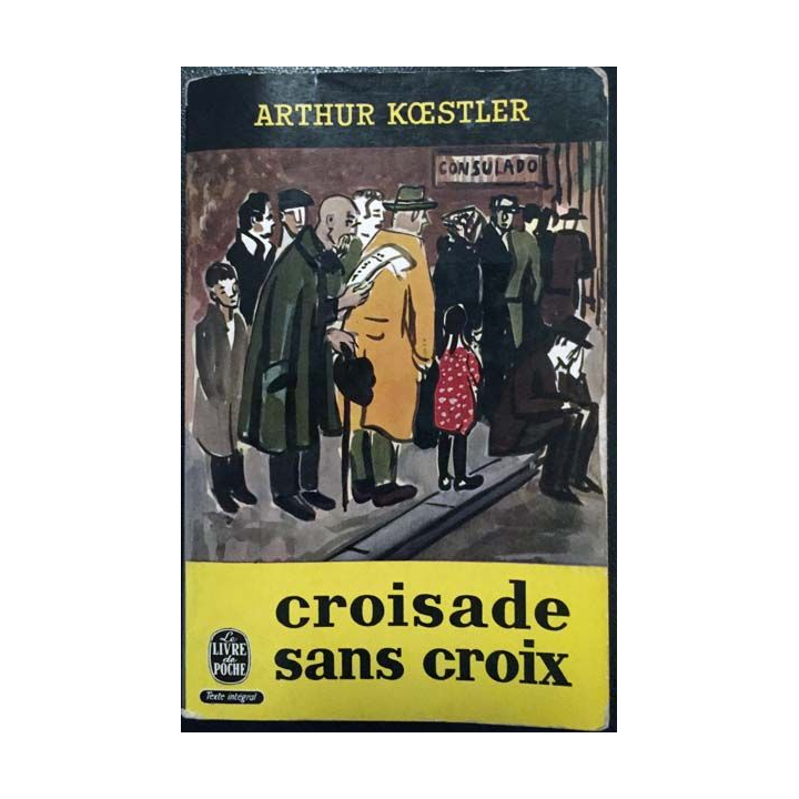 1. Croisade sans croix de Arthur Koestler aux éditions Calmann-Lévy