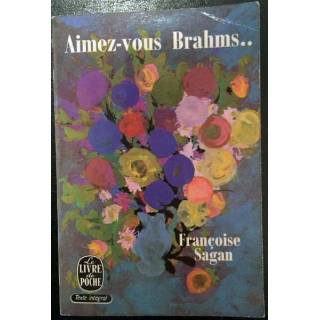 1. Aimez-vous Brahms.. de Françoise Sagan aux éditions René Julliard