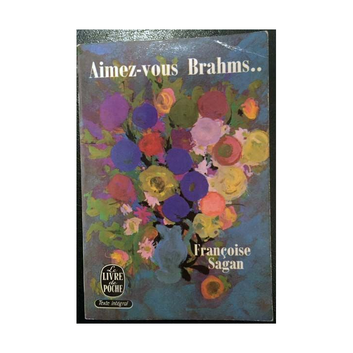 1. Aimez-vous Brahms.. de Françoise Sagan aux éditions René Julliard