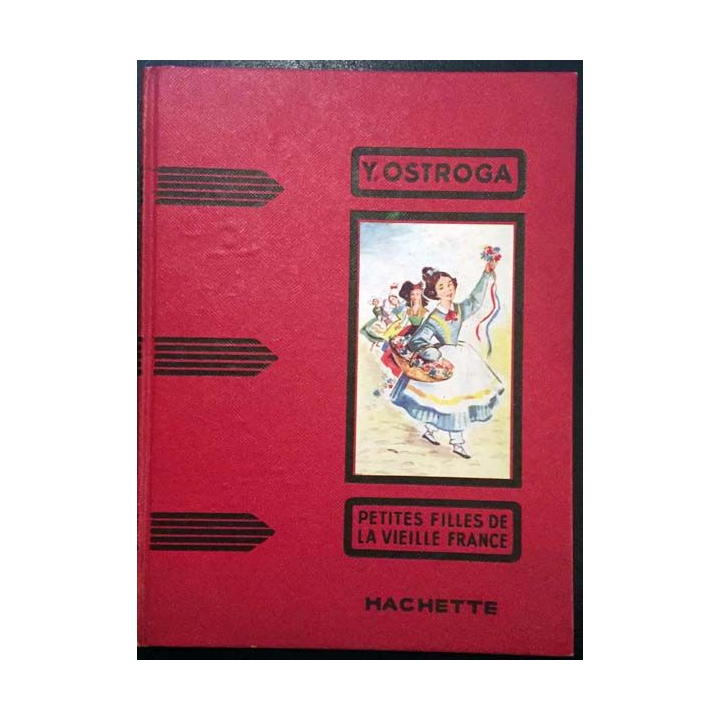 1. Petite fille de la vieille France de Yvonne Ostroga aux éditions Hachette