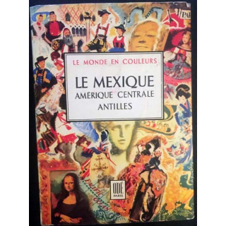 1. Le Mexique Amérique centrale Antilles de Doré Ogrizek aux éditions Odé