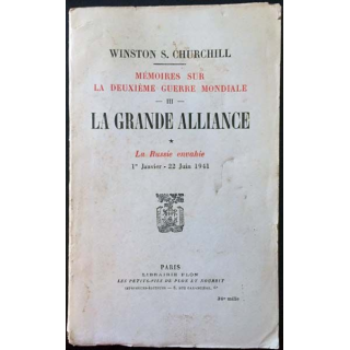 1. Mémoires sur la deuxième guerre mondiale - La grande alliance Tome 1 La Russie envahie 1er Janvier - 22 Juin
