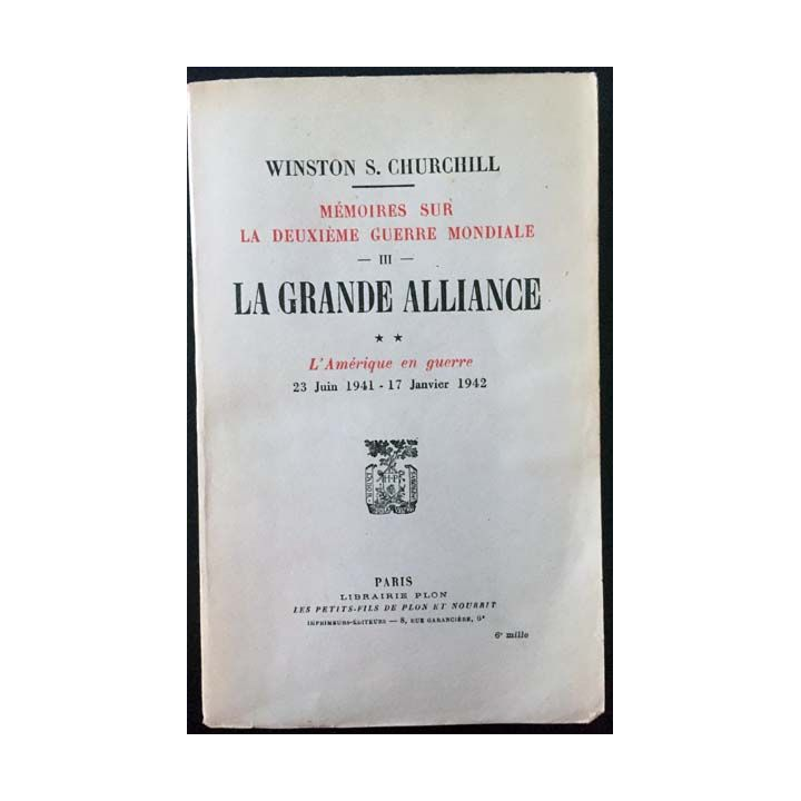 1. Mémoires sur la deuxième guerre mondiale - La grande alliance Tome 2 L'Amérique en guerre