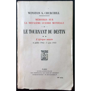 1. Mémoires sur la deuxième guerre mondiale - Le tournant du destin Tome 2 L'Afrique sauvée 4 Juillet 1942 - 5 Juin 1943