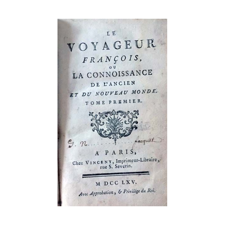 1. Le voyageur François ou la connaissance de l'ancien et du nouveau monde Tome premier aux éditions Chez Vincent