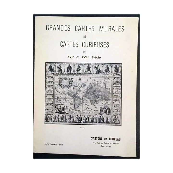 1. Grandes cartes murales et cartes curieuses du XVIIe et XVIIIe Siècle - Novembre 1963
