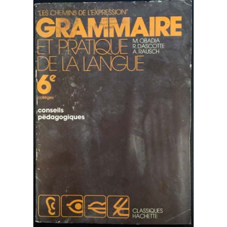 1. Grammaire et pratique de la langue 6eme conseil pédagogique de M. Obadia, R. Dascotte et A. Rausch