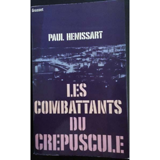 1. Les combattants du crépuscule de Paul Henissart aux éditions Grasset