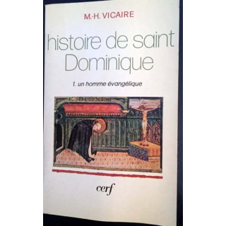 1. Histoire de Saint Dominique - 1. un homme évangélique de M.-H. Vicaire aux éditions du Cerf