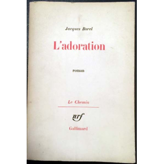 1. L'adoration de Jacques Borel aux éditions Gallimard
