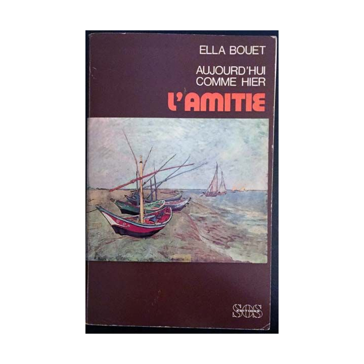 1. Aujourd'hui comme hier l'amitié de Ella Bouet aux éditions SOS