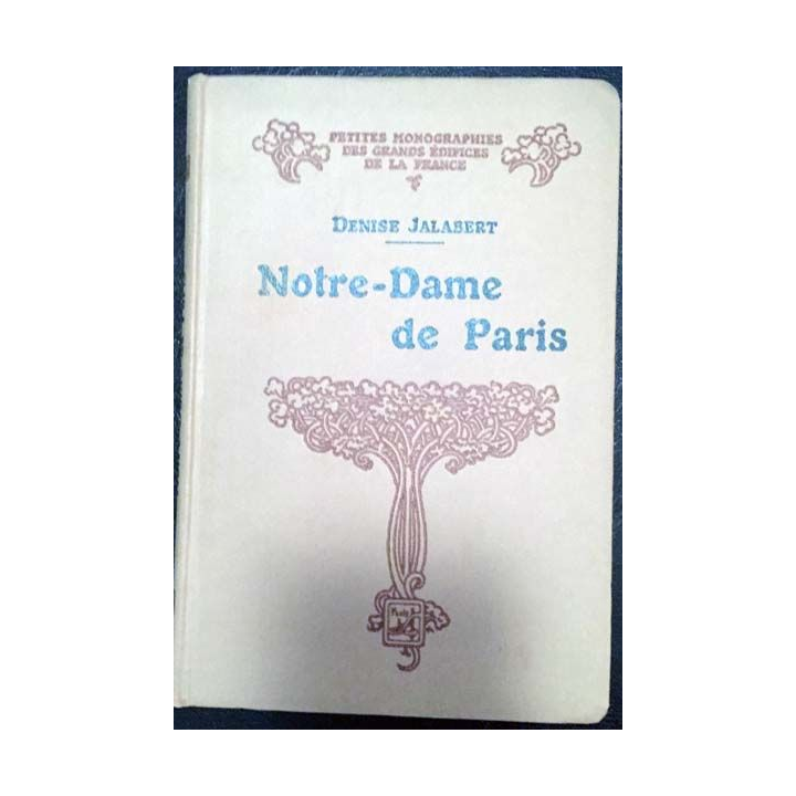 1. Notre-Dame de Paris de Denise Jalabert aux éditions Henri Laurens