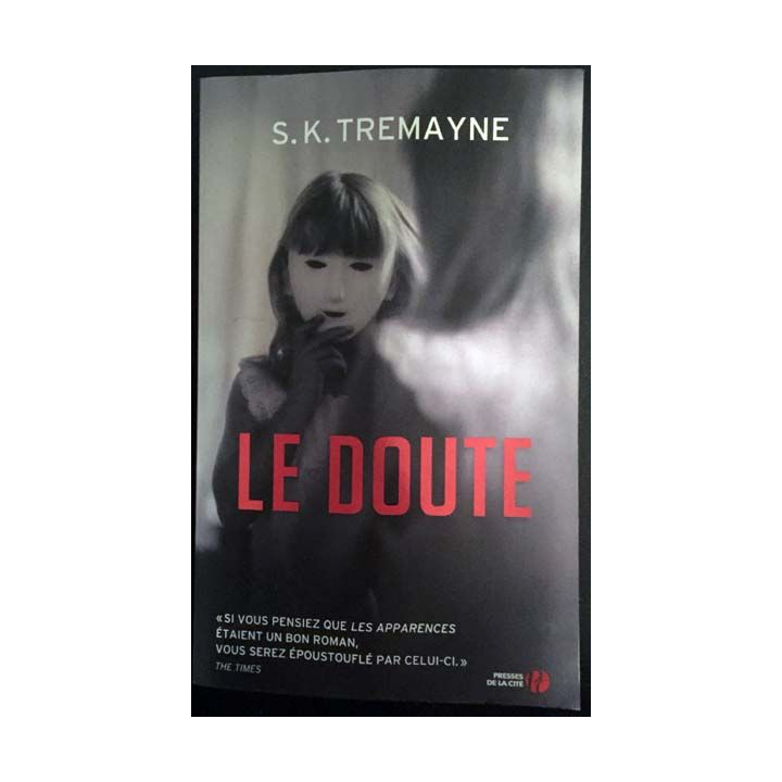 1. Le doute de S.K. Tremayne aux éditions Presses de la cité